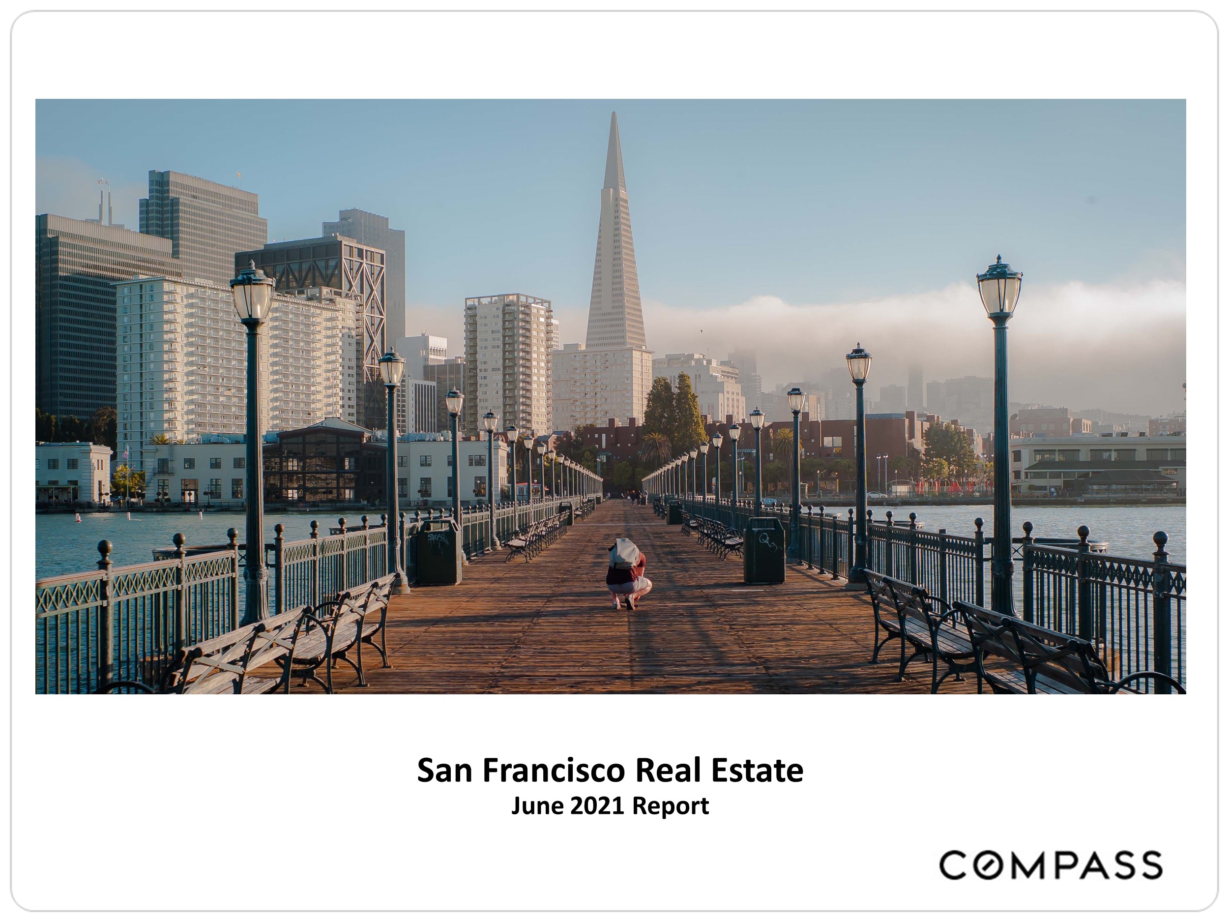 San Francisco Real Estate Market Report - June 2021 Cover Page