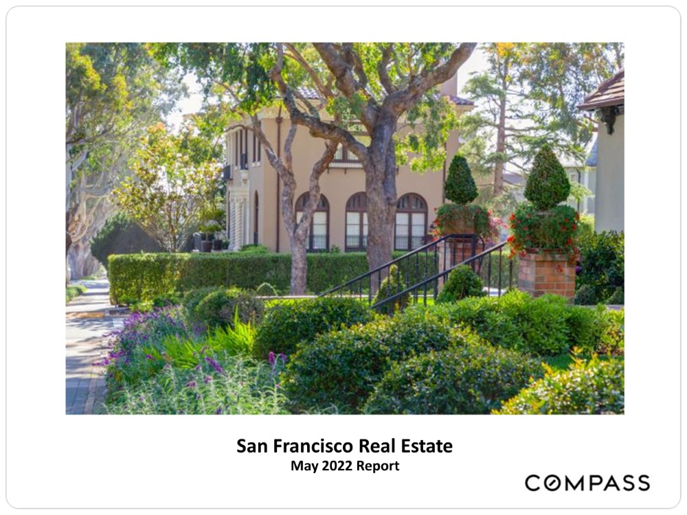 San Francisco Real Estate Market Report - May 2022